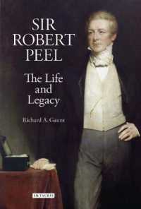 ロバート・ピール：伝記と伝説<br>Sir Robert Peel : The Life and Legacy