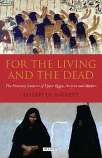 For the Living and the Dead : The Funerary Laments of Upper Egypt, Ancient and Modern