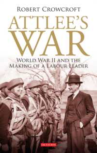 アトリーの戦争：イギリス労働党と第二世界大戦<br>Attlee's War : World War II and the Making of a Labour Leader