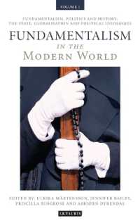 現代世界における原理主義（第１巻）国家、グローバル化と政治イデオロギー<br>Fundamentalism in the Modern World Vol 1 : Fundamentalism, Politics and History: The State, Globalisation and Political Ideologies