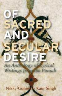 Of Sacred and Secular Desire : An Anthology of Lyrical Writings from the Punjab