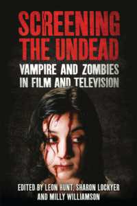 Screening the Undead : Vampires and Zombies in Film and Television