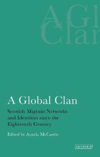 A Global Clan : Scottish Migrant Networks and Identities since the Eighteenth Century