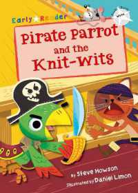 Pirate Parrot and the Knit-wits : (White Early Reader)