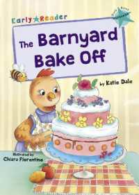 The Barnyard Bake Off : (Turquoise Early Reader) (Maverick Early Readers)