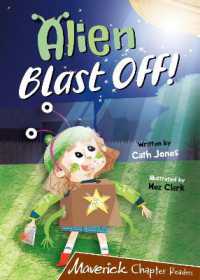 Alien Blast Off! : (Brown Chapter Reader) (Maverick Chapter Readers)