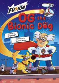 Og the Bionic Dog (Maverick Fusion Readers)