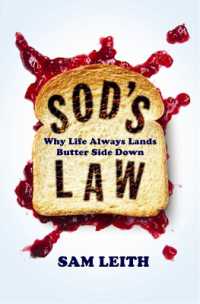 Sod's Law : Why Life Always Lands Butter Side Down