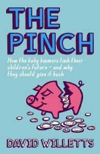 Pinch : How the Baby Boomers Took Their Children's Future - and Why They Should Give It -- Hardback （Main）