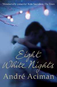 Eight White Nights : The unforgettable love story from the author of Call My by Your Name