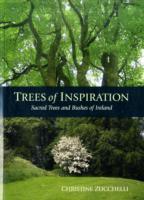 Trees of Inspiration : Sacred Trees and Bushes of Ireland