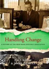 Handling Change : A History of the Irish Bank Officials' Association
