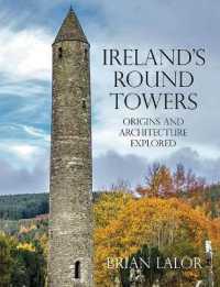 Ireland's Round Towers : Origins and Architecture Explored