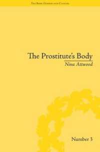 娼婦の身体：ヴィクトリア朝イギリスにおける売春の記述の見直し<br>The Prostitute's Body : Rewriting Prostitution in Victorian Britain ('the Body, Gender and Culture')