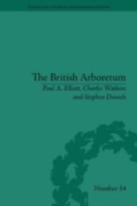 １９世紀イギリスの木と科学文化<br>The British Arboretum : Trees, Science and Culture in the Nineteenth Century (Science and Culture in the Nineteenth Century)
