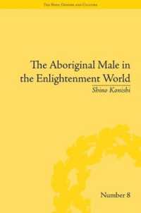 啓蒙期オーストラリアのアボリジニー男性<br>The Aboriginal Male in the Enlightenment World ('the Body, Gender and Culture')