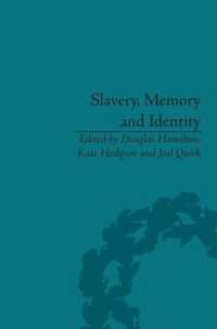 Slavery, Memory and Identity : National Representations and Global Legacies