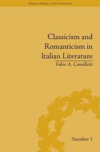 Classicism and Romanticism in Italian Literature : Leopardi's Discourse on Romantic Poetry (Warwick Series in the Humanities)
