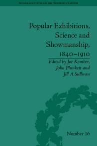 科学、展覧会と見せ物文化1840-1910年<br>Popular Exhibitions, Science and Showmanship, 1840-1910 (Science and Culture in the Nineteenth Century)