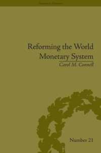 世界金融システム改革：Ｆ．マッハルプとベラージオ・グループ<br>Reforming the World Monetary System : Fritz Machlup and the Bellagio Group (Financial History)