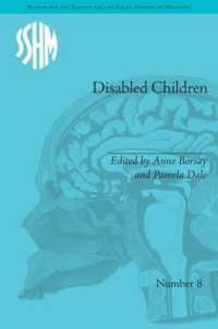 障害児ケアの歴史1850-1879年<br>Disabled Children : Contested Caring, 1850-1979 (Studies for the Society for the Social History of Medicine)