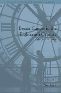 18世紀における乳がん<br>Breast Cancer in the Eighteenth Century (Studies for the International Society for Cultural History)