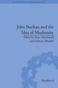 John Buchan and the Idea of Modernity (Literary Texts and the Popular Marketplace)