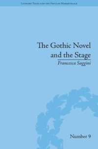 ゴシック小説と演劇：ロマン主義の転用<br>The Gothic Novel and the Stage : Romantic Appropriations (Literary Texts and the Popular Marketplace)