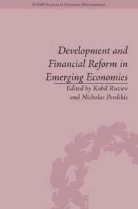 新興経済国における開発と金融改革<br>Development and Financial Reform in Emerging Economies (Sceme Studies in Economic Methodology)