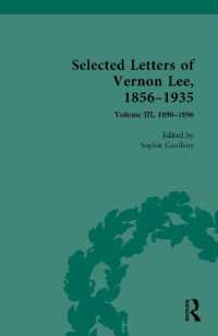ヴァ―ノン・リー書簡選集（全３巻）第３巻<br>Selected Letters of Vernon Lee, 1856-1935 : 1890-1896 (The Pickering Masters)