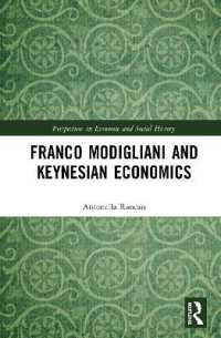 Ｆ．モディリアーニとケインジアン経済学<br>Franco Modigliani and Keynesian Economics (Perspectives in Economic and Social History)