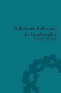 Wall Street, Reforming the Unreformable : An Ethical Perspective