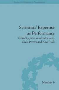科学者の専門知<br>Scientists' Expertise as Performance : Between State and Society, 1860-1960 (History and Philosophy of Technoscience)