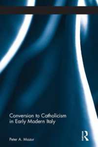 近代初期イタリアにおけるカトリックへの改宗<br>Conversion to Catholicism in Early Modern Italy (Religious Cultures in the Early Modern World)