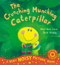 Crunching Munching Caterpillar (Very Noisy Picture Books) -- Novelty book