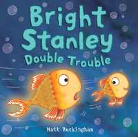 Bright Stanley: Double Trouble -- Hardback