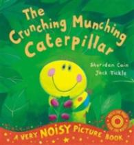 The Crunching Munching Caterpillar : Noisy Book