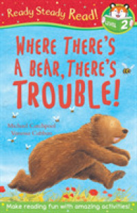 Where There's a Bear， There's Trouble! (Ready Steady Read) -- Paperback / softback