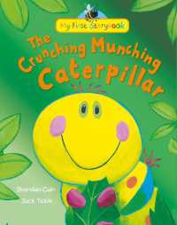 The Crunching Munching Caterpillar (My First Storybook) （UK）