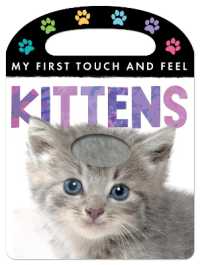 My First Touch and Feel: Kittens （Board Book）