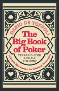 The Big Book of Poker : Texas Hold'Em and All the Rest: In-Depth Knowledge for Winning