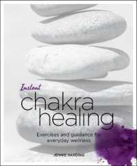Instant Chakra Healing : Exercises and Guidance for Everyday Wellness (Blueprints for Wellness)