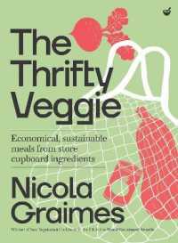 The Thrifty Veggie : Economical, sustainable meals from store-cupboard ingredients