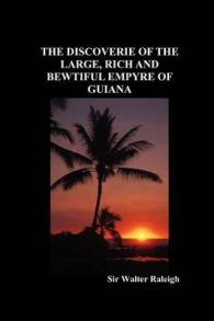 The Discoverie of the Large, Rich and Bewtiful Empyre of Guiana