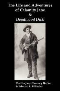 The Life & Adventures of Calamity Jane and Deadwood Dick : The Prince of the Road, (or the Black Rider of the Black Hills)