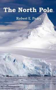 The North Pole, Its Discovery in 1909 under the Auspices of the Peary Arctic Club, Fully Illustrated （UK）