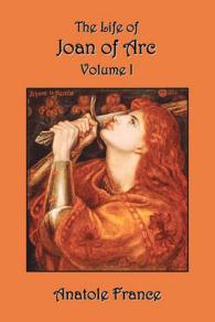 The Life of Joan of Arc : Volume I