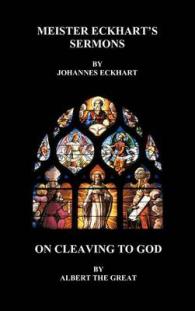 Meister Eckhart's Sermons and on Cleaving to God (Hardback)