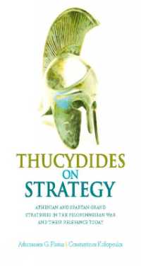 Thucydides on Strategy : Grand Strategies in the Peloponnesian War and Their Relevance Today