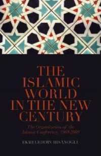 The Islamic World in the New Century : The Organisation of the Islamic Conference, 1969-2009
